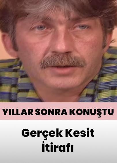 Sarı Bıyık'tan gerçek kesit itirafı! Yıllar sonra açıkladı