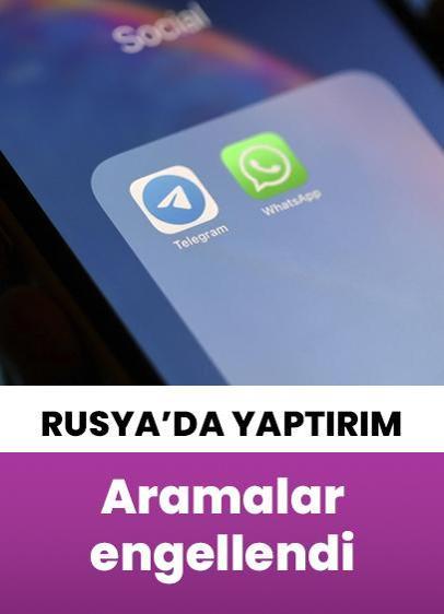 Rusya'da WhatsApp ve Telegram'dan yapılan aramalar engellenmeye başladı!