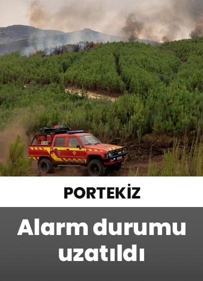 Portekiz'de 3 Ağustos'ta ilan edilen alarm durumu 15 Ağustos'a kadar uzatıldı!