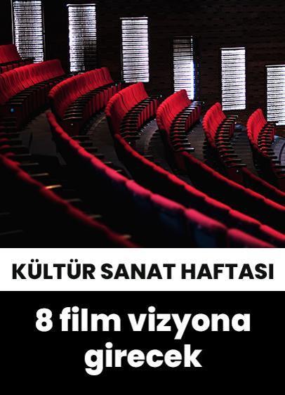 Sinema salonlarında bu hafta 8 film izleyicilerle buluşacak!