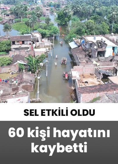 Hindistan'da etkili olan sel nedeniyle 60 kişi hayatını kaybetti!