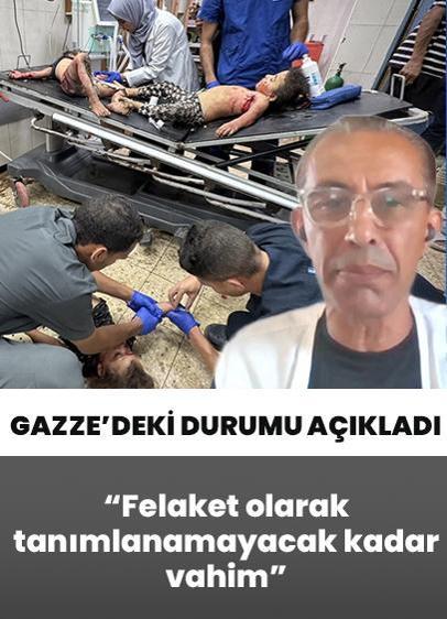 Sınır Tanımayan Doktorlar "Gazze"deki durumu ortaya koydu: Felaket olarak tanımlanamayacak kadar vahim