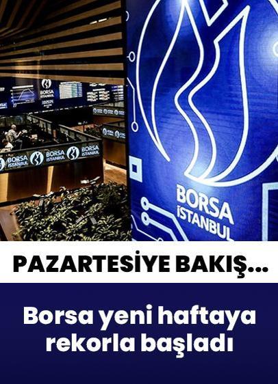 25 Ağustos Pazartesi borsaya bakış... Yeni haftaya rekorla başladı