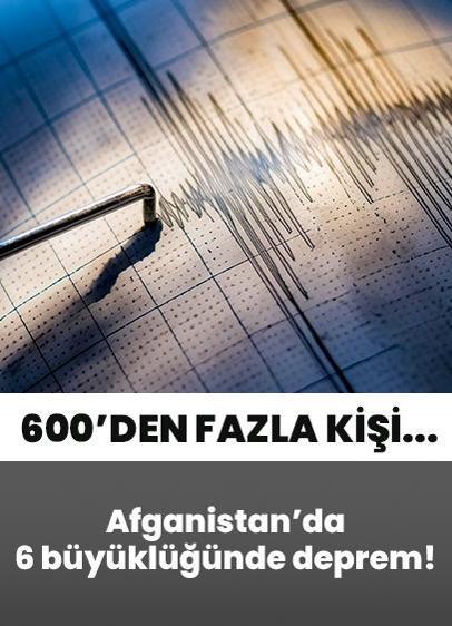Afganistan'da deprem! 600'den fazla kişi yaşamını yitirdi