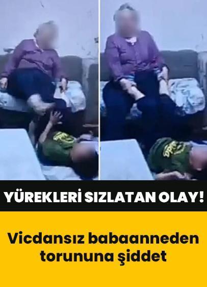 Yürekleri sızlatan olay kamerada... Vicdansız babaanneden torununa şiddet!