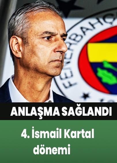 Fenerbahçe'de 4. İsmail Kartal dönemi başlıyor! Anlaşma sağlandı
