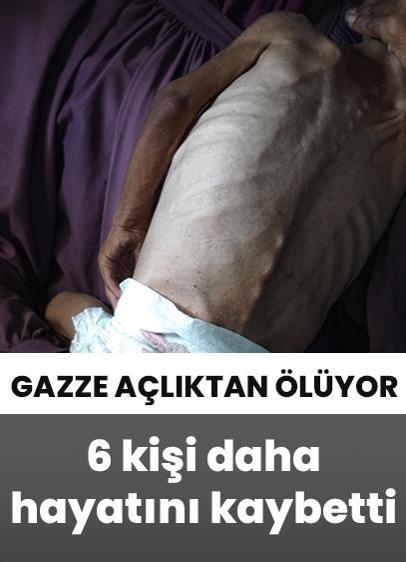 Katil İsrail'in kıtlığı dayattığı Gazze'de 6 kişi daha hayatını kaybetti!