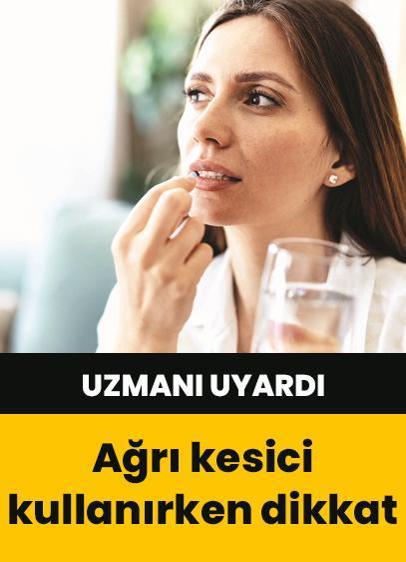 Ağrı kesici kullanırken dikkat! Uzmanı uyardı: Ölüme neden olabilir