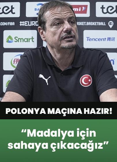 Türkiye, Polonya maçına hazır! Ergin Ataman: Yarı finalde madalya peşinde koşmak için sahaya çıkacağız