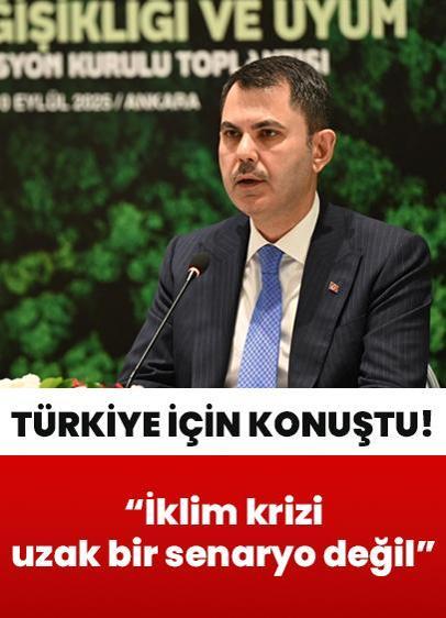 Bakan Kurum'dan "iklim krizi" açıklaması