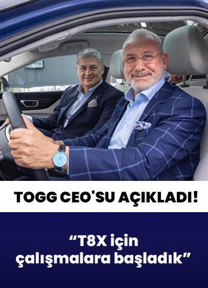 TOGG CEO'su Gürcan Karakaş: T8X üzerine şimdiden çalışmalarımıza başladık