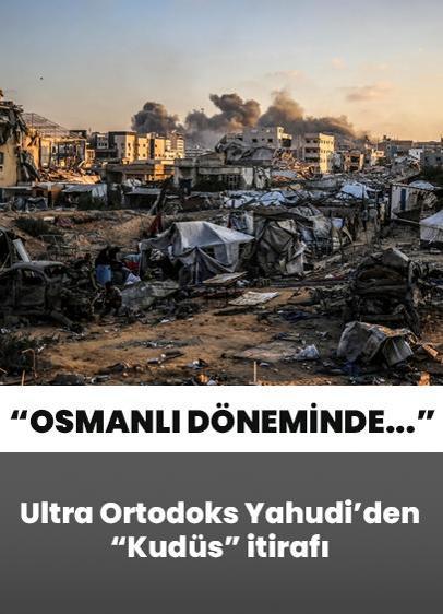 Ultra Ortodoks Yahudi'nin "Kudüs" açıklaması dikkat çekti