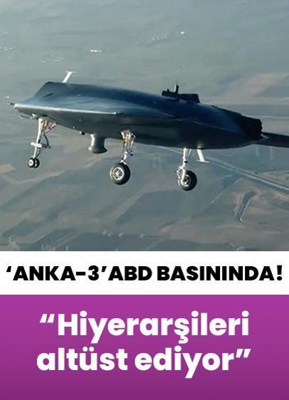 ABD basını ANKA-3'ü değerlendirdi