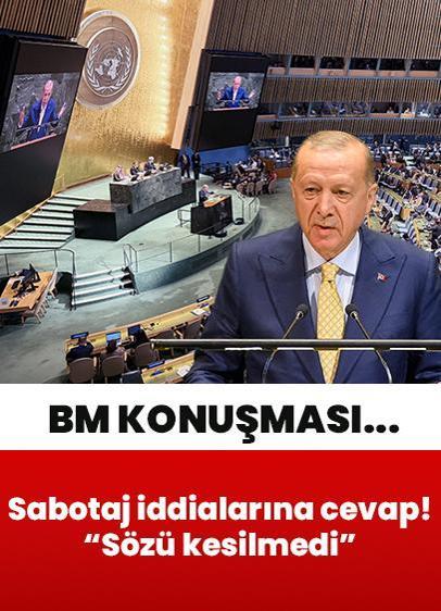 Cumhurbaşkanı Erdoğan'ın BM konuşması... Sabotaj iddialarına cevap geldi