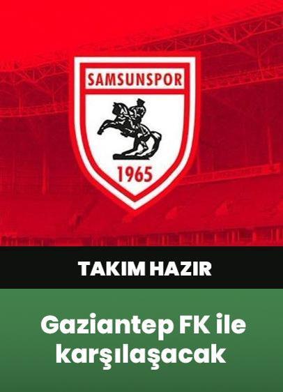 Samsunspor, Gaziantep FK deplasmanında