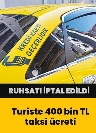 Turiste 400 bin TL taksi ücreti
