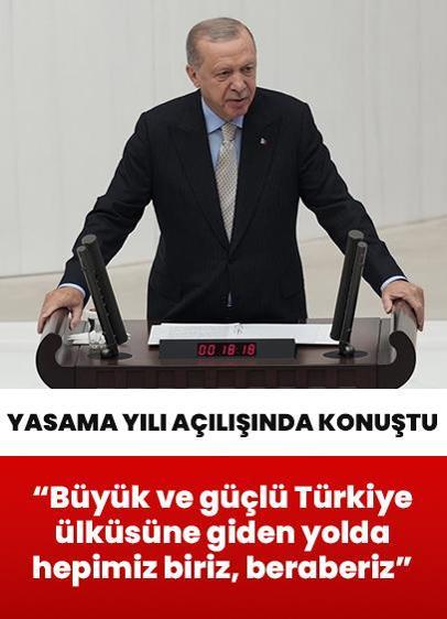 Cumhurbaşkanı Erdoğan: Büyük ve güçlü Türkiye ülküsüne giden yolda hepimiz biriz, beraberiz