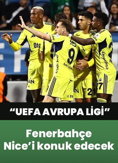 UEFA Avrupa Ligi'nde heyecan dorukta! Fenerbahçe, Nice'i ile karşı karşıya gelecek