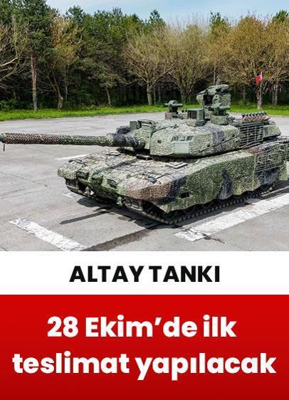 ALTAY tankının ilk teslimatı 28 Ekim'de yapılacak