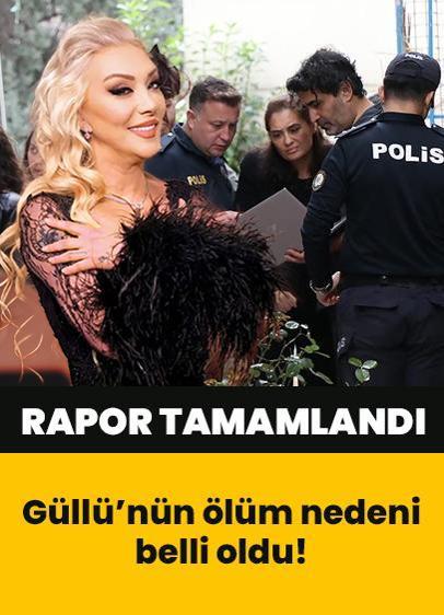 Güllü'nün ölümüne ilişkin rapor tamamlandı! Adli Tıp görüşünü açıkladı