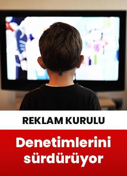 Reklam Kurulu, çocukları hedef alan reklamlara karşı denetimlerini sürdürüyor