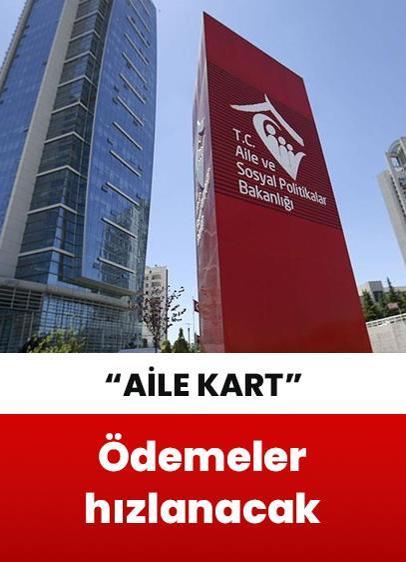 Sosyal yardım ödemeleri "Aile Kart" ile hızlanacak