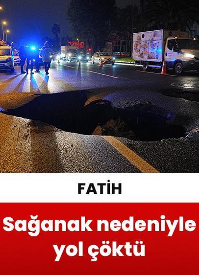 Fatih'te kuvvetli sağanak nedeniyle yol çöktü