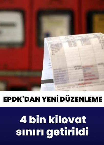 EPDK'dan yeni düzenleme: 4 bin kilovat sınırı getirildi