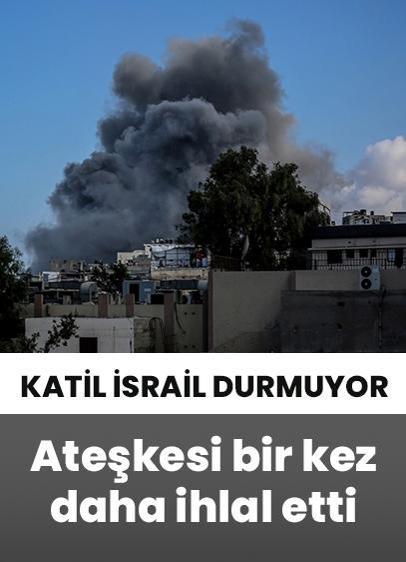 Katil İsrail durmuyor! Gazze'de ateşkesi bir kez daha ihlal etti