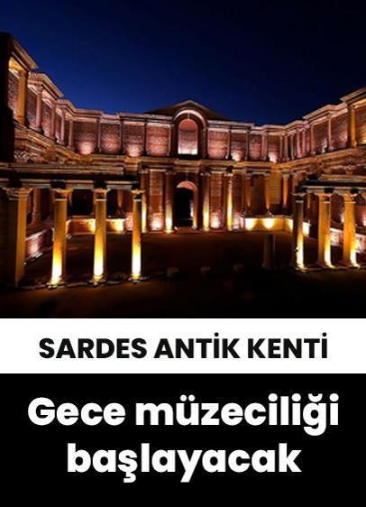 Sardes Antik Kenti'nde gece müzeciliği nisanda başlayacak
