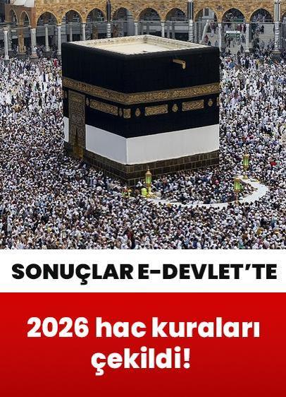 2026 hac kuraları çekildi! Sonuçlar e-Devlet'te