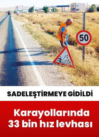 Karayollarında 33 bin hız levhası kalktı