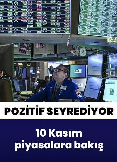 Piyasalar pozitif seyrediyor