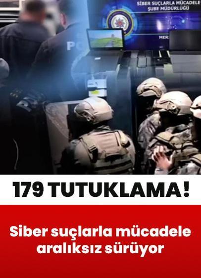 Siber suçlarla mücadelede 179 tutuklama