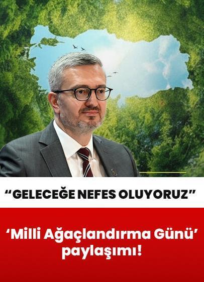 İletişim Başkanı Duran'dan "Milli Ağaçlandırma Günü" paylaşımı: Yeşil Vatanı korumak en değerli miraslardan biri olacak