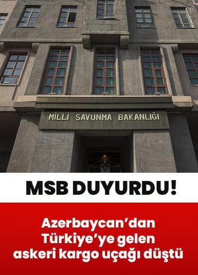 MSB duyurdu! Türkiye'ye geliyordu... Askeri kargo uçağı Gürcistan-Azerbaycan sınırında düştü