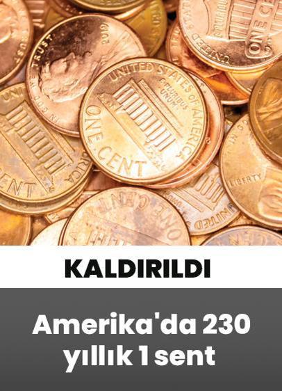 Amerika'da 230 yıllık 1 sent kaldırıldı