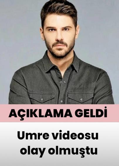 Umre videosu olay olmuştu... Tolgahan Sayışman'dan açıklama