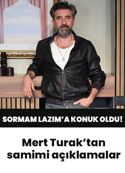 Mert Turak, Sormam Lazım'a konuk oldu! Ünlü oyuncudan dikkat çeken açıklamalar