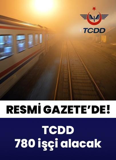 İşçi alım ilanı Resmi Gazete'de yayımlandı! TCDD 780 işçi istihdam edecek