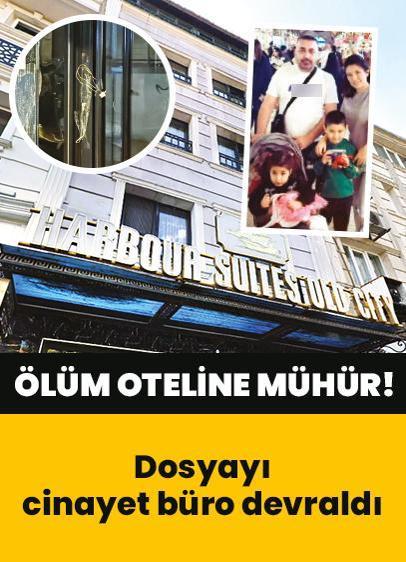Ölüm oteline mühür! Dosyayı cinayet büro devraldı