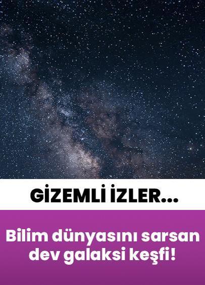Bilim dünyasını sarsan dev galaksi keşfi! Evrenin derinliklerinden gizemli izler