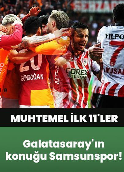 Galatasaray'ın konuğu Samsunspor! İşte muhtemel 11'ler...