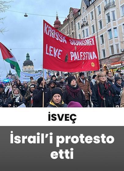 İsveç'te yüzlerce kişi İsrail'in Gazze saldırılarını protesto etti