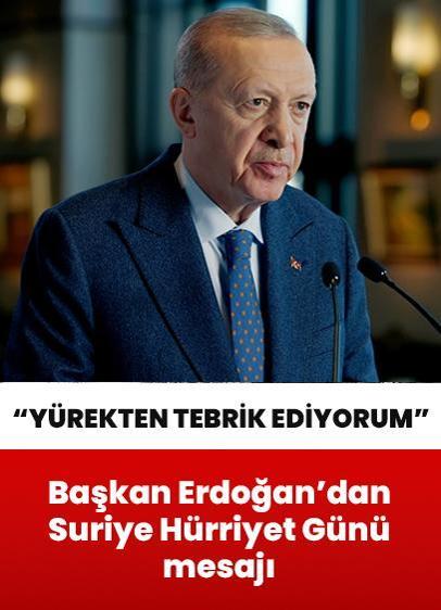 Cumhurbaşkanı Erdoğan'dan Suriye Hürriyet Günü mesajı