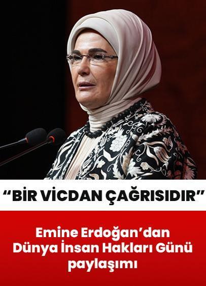 Emine Erdoğan'dan "Dünya İnsan Hakları Günü" paylaşımı: 10 Aralık bir vicdan çağrısıdır