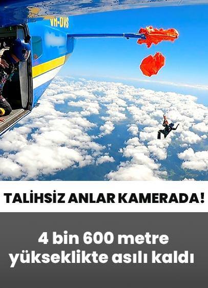 4 bin 600 metre yükseklikte asılı kalan paraşütçünün talihsiz anları böyle görüntülendi!