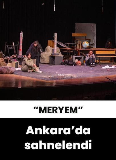 Gazze'deki dramı anlatan "Meryem" adlı oyun Ankara'da sahnelendi