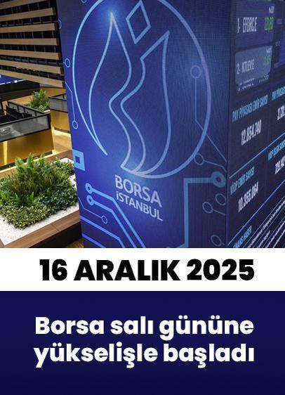 Borsa İstanbul'da BIST 100 endeksine bakış... 16 Aralık Salı gününe yükselişle başladı