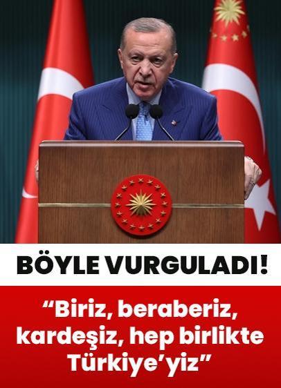 Cumhurbaşkanı Erdoğan: Biriz, beraberiz, kardeşiz, hep birlikte Türkiye'yiz